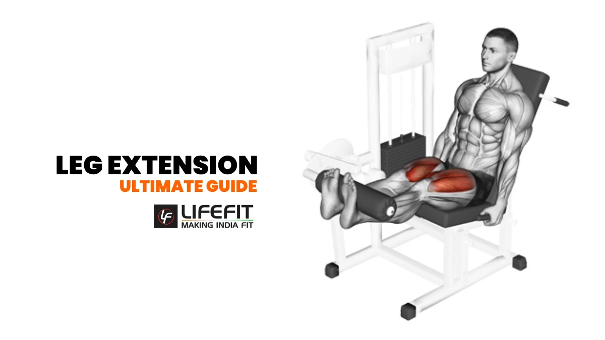 LIFE FIT leg extensions exercise for ultimate quad building