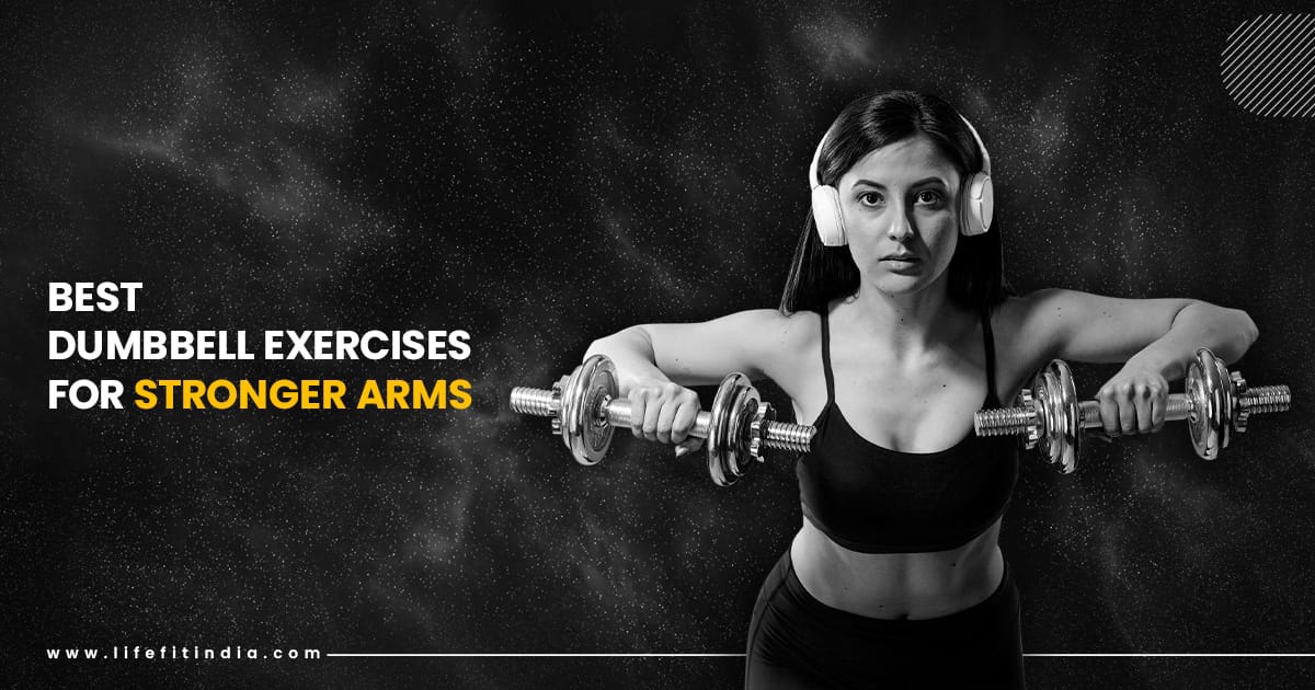 LIFE FIT dumbbell exercises for stronger arms