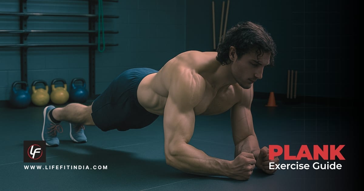 LIFE FIT plank exercise guide: variations, benefits, and form correction