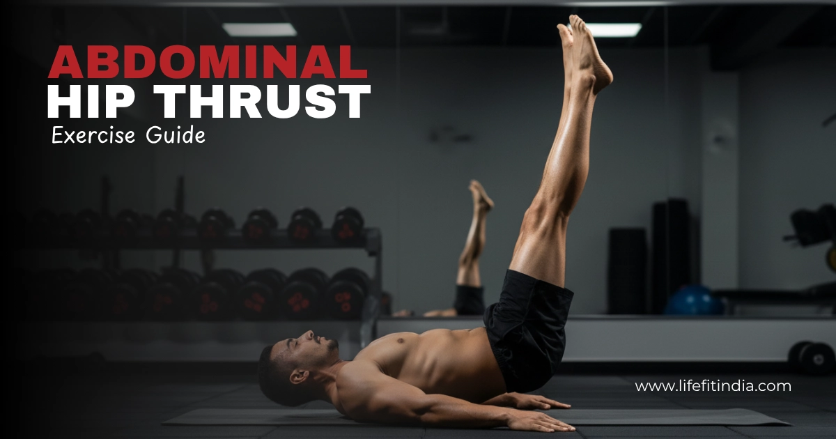 LIFE FIT Abdominal Hip Thrust exercise guide for lower abs